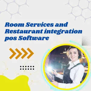 Room Services and Restaurant integration pos Software