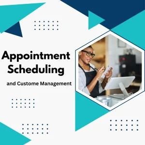 Appointment Scheduling and Custome Management